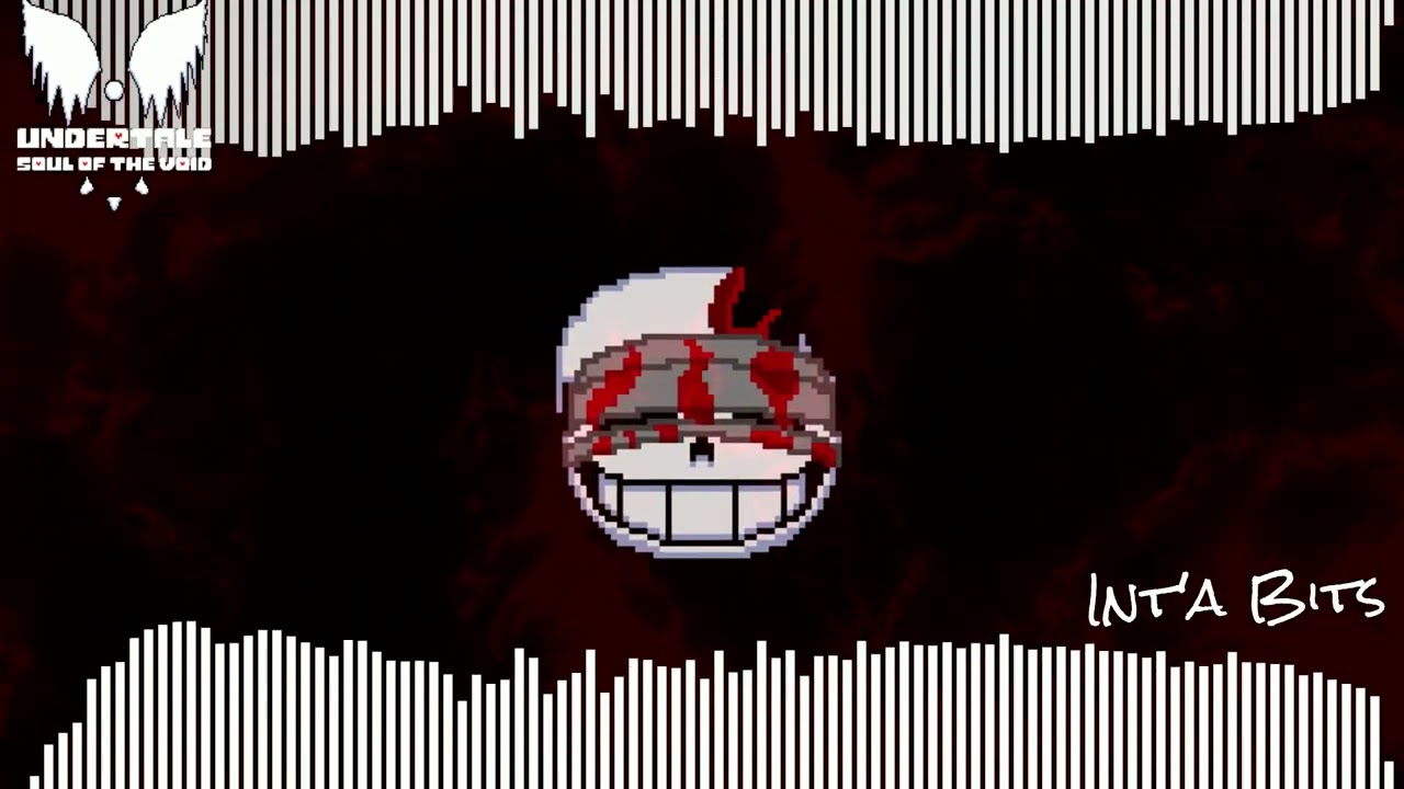 Int'a Bits + A Feast Fir For a King | Undertale:Soul Of The Void OST