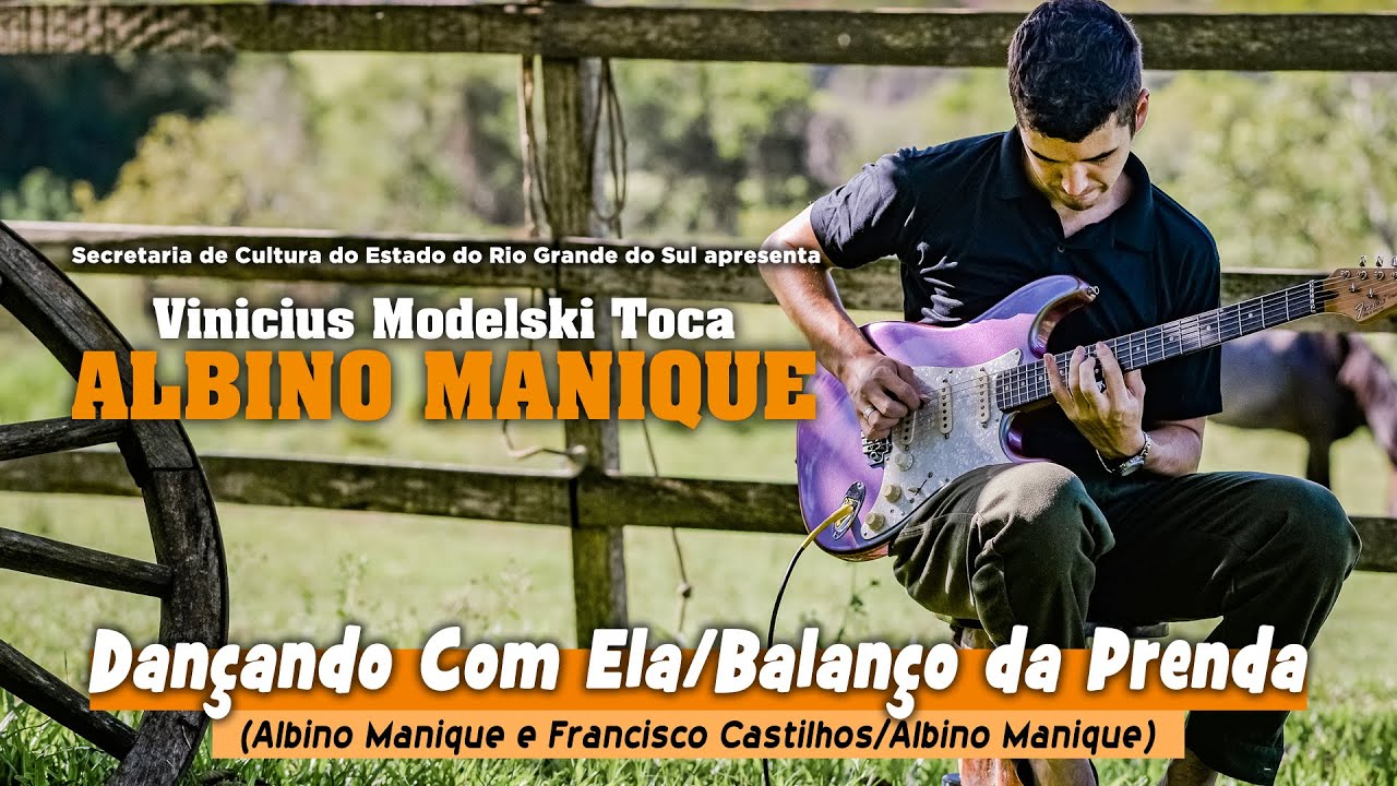 DANÇANDO COM ELA/BALANÇO DA PRENDA - Vinicius Modelski Toca Albino Manique