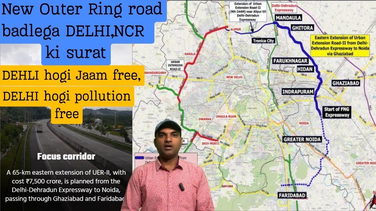 NHAI make New Expressway to Decongest Delhi, Extension of 3rd Ring road, Connectivity to Eastern NCR