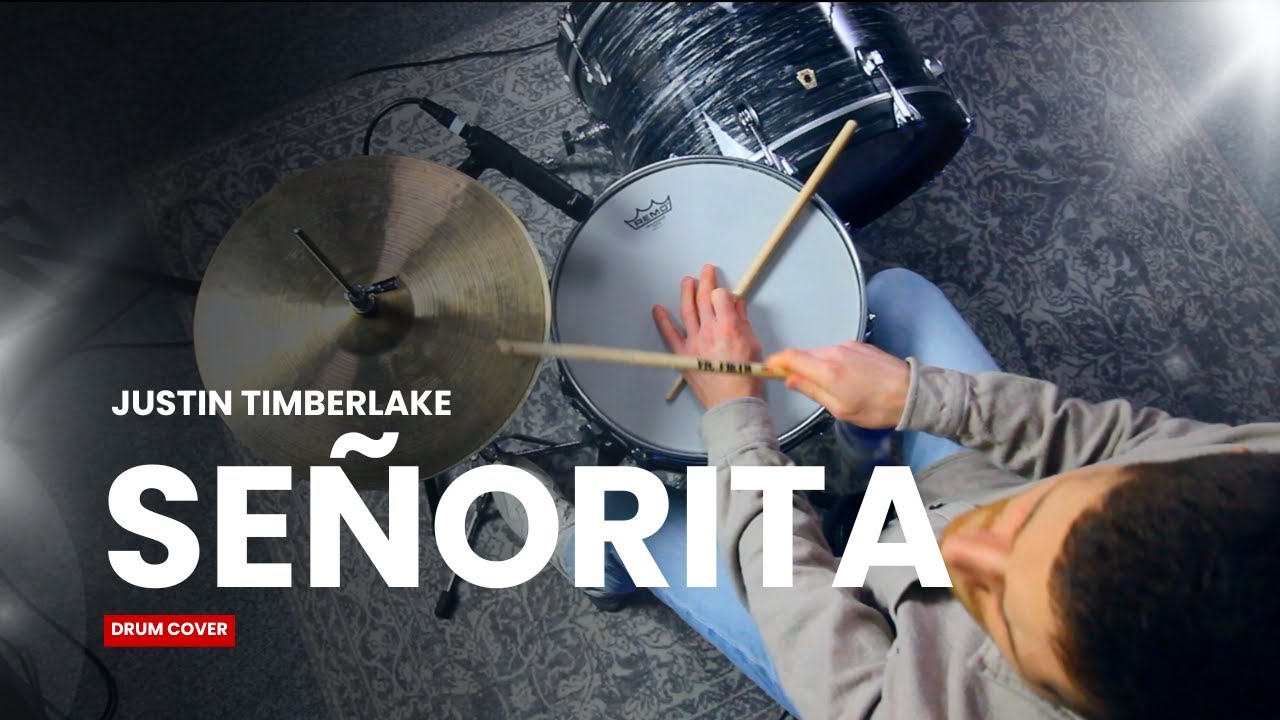 Señorita - Justin Timberlake (Drum Cover)