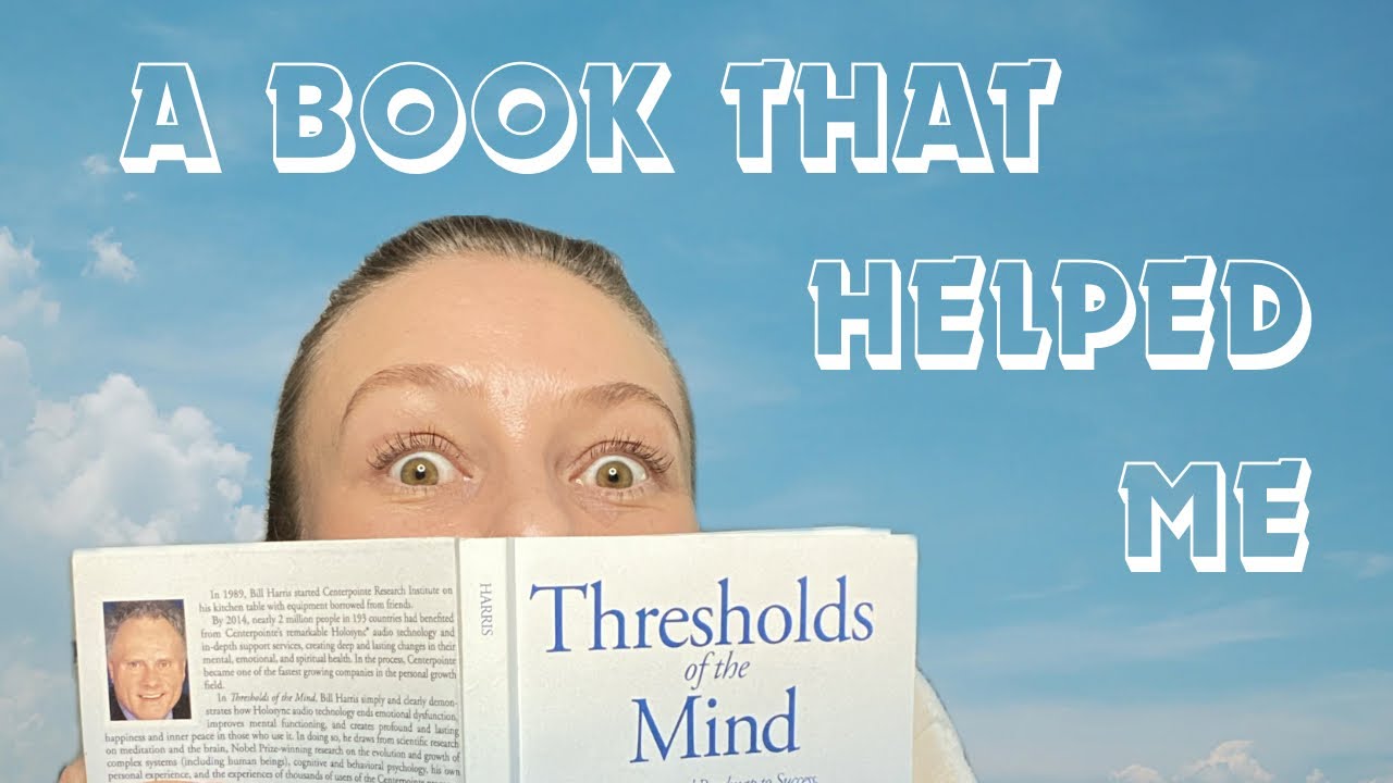 Thresholds of the Mind: a book that helped me years ago