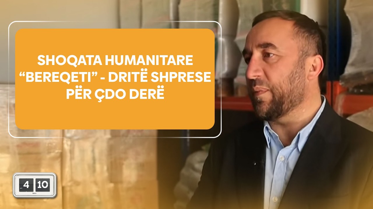 Shoqata humanitare “Bereqeti” - Dritë shprese për çdo derë