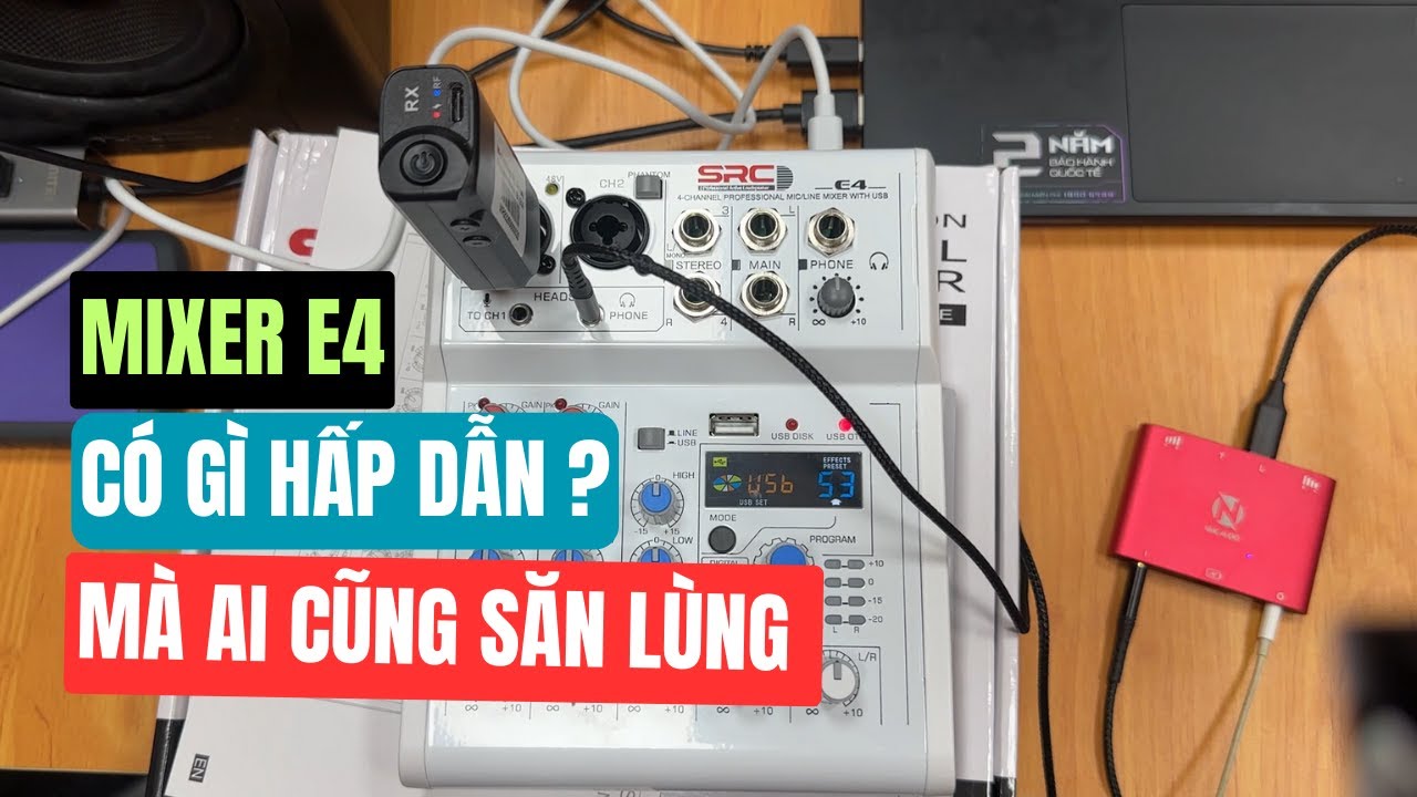 Trải Nghiệm Mixer E4 Và Box Livestream Stereo SC378