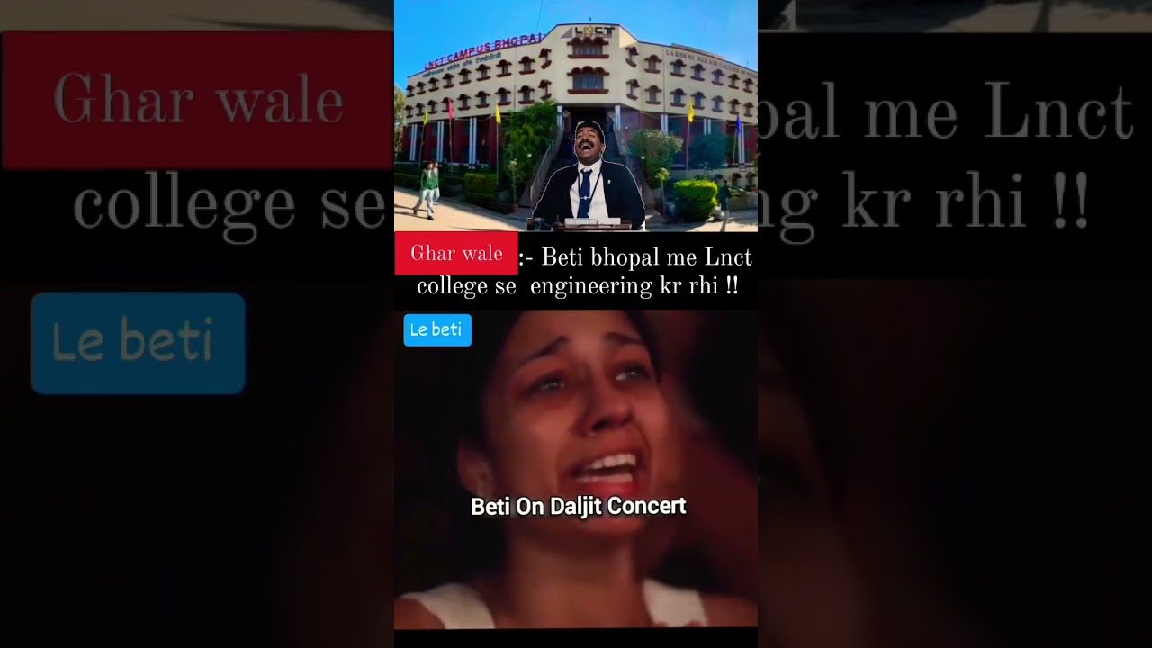L Genaration 🤡 Beti Lnct College me hai 😏💀 #lnctcollegebhopal #diljit #funny #sad #bad #lnct #bhopal