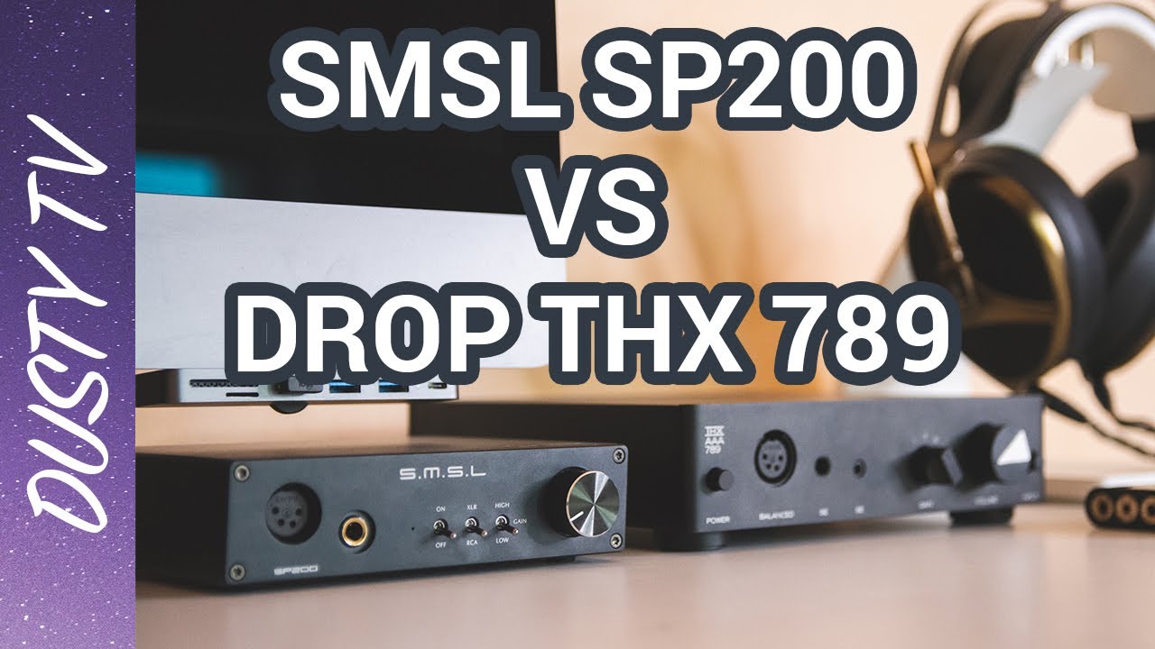 SMSL SP200 si Massdrop THX 789 AAA - Live