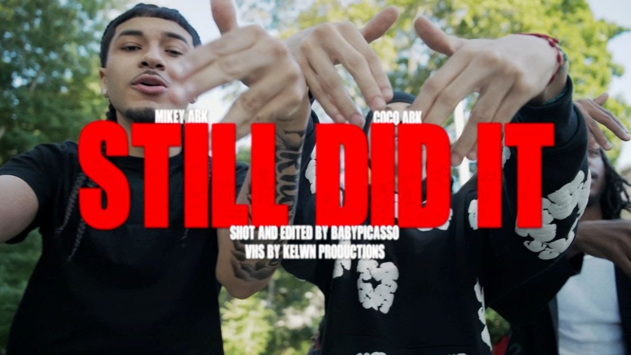 Coco Abk x Mikey Abk - STILL DID IT 🎥 by @Babypicassofilms 