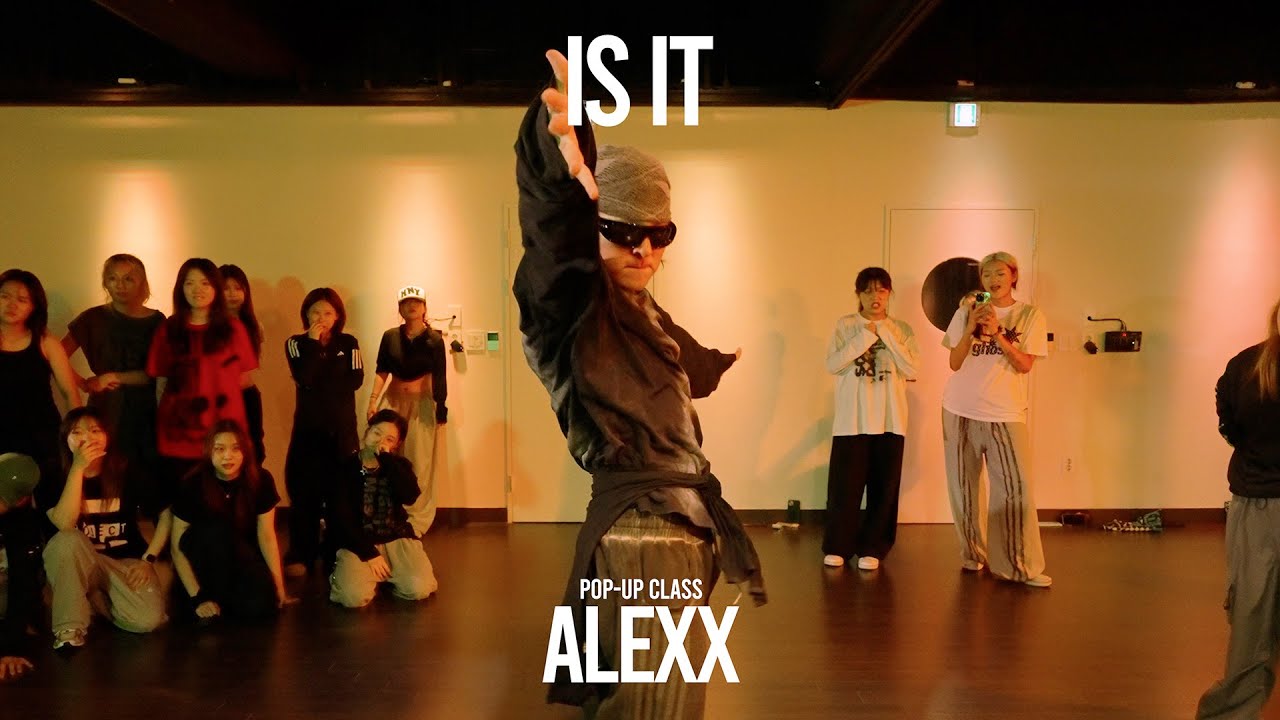 ALEXX POP-UP Class / IS IT - Tyla / @ProjectLeeDanceacademy