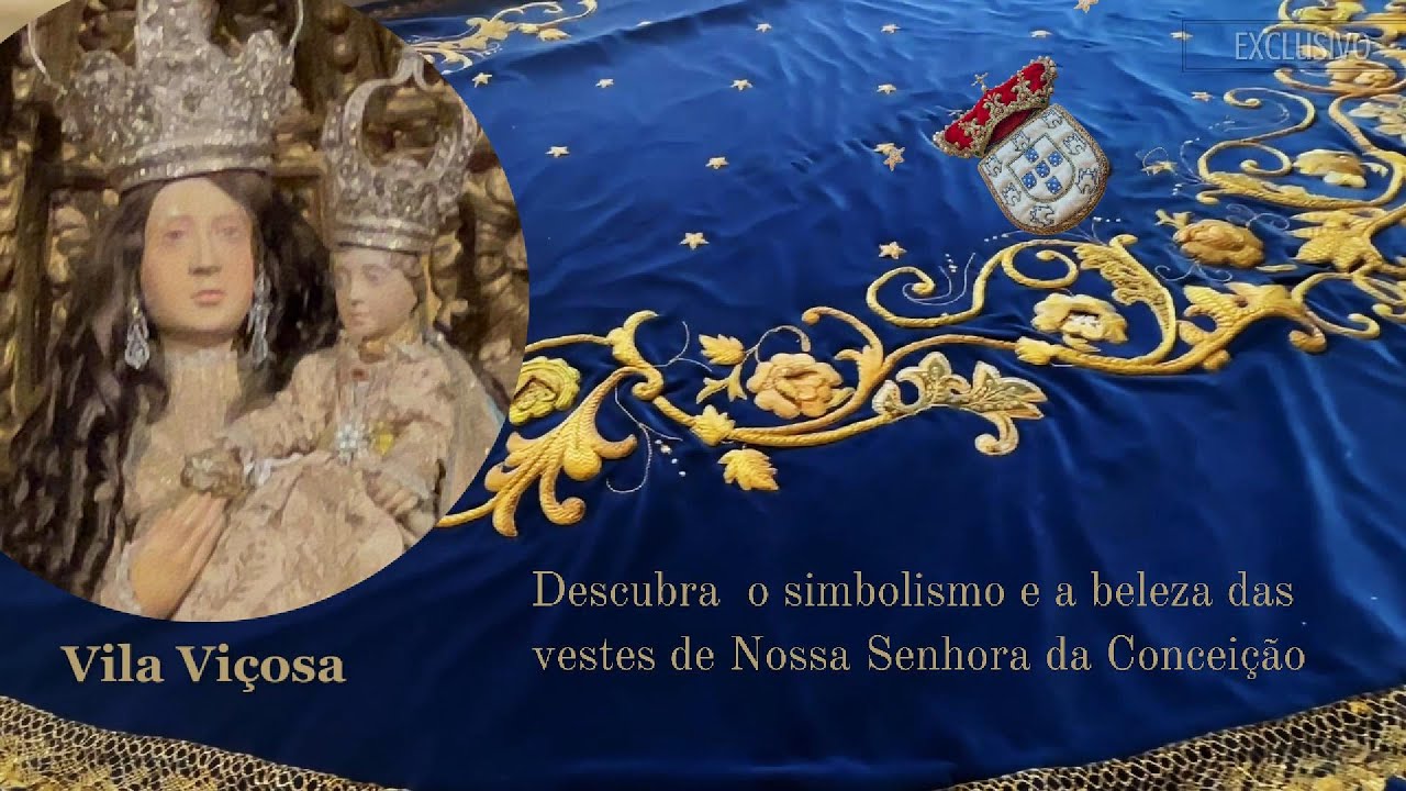 Conhe&ccedil;a os tesouros de f&eacute; que nunca viu: Os Sagrados Mantos de Nossa Senhora da Concei&ccedil;&atilde;o.