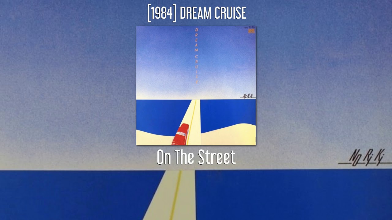 NORIKI - On The Street - [1984] DREAM CRUISE