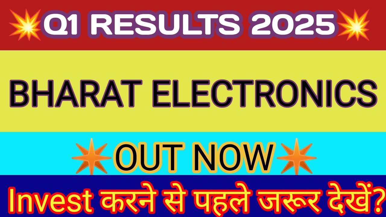 BEL Q1 Results 2025 🔴 Bharat Electronics Results 🔴 Bharat Electronics Share Latest News 🔴 BEL Share