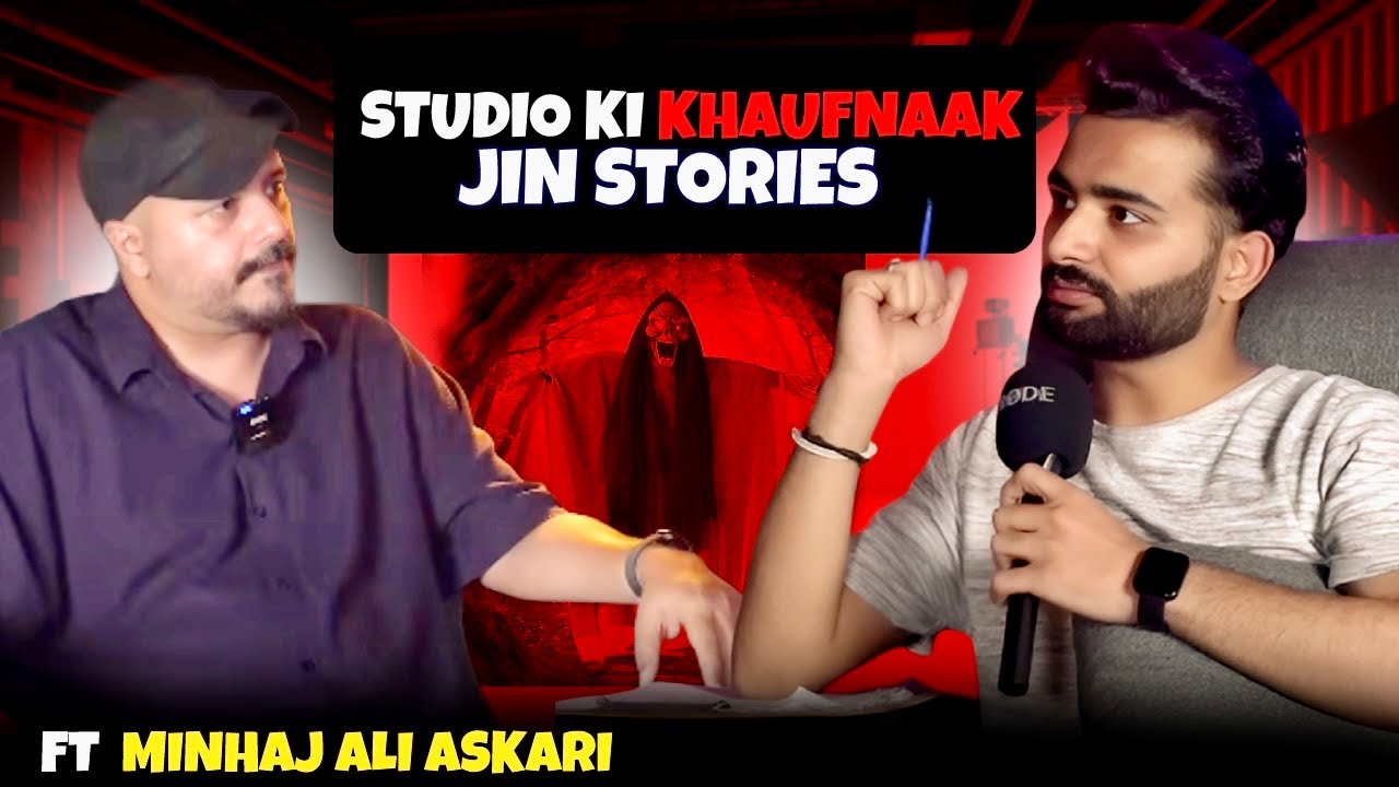 MINHAJ ALI ASKARI KE STUDIO KI KHATARNAAK STORIES || HORROR STORIES