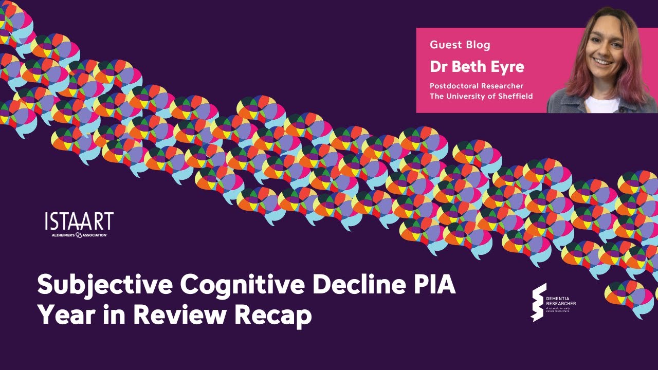 Dr Beth Eyre - Subjective Cognitive Decline PIA Year in Review Recap