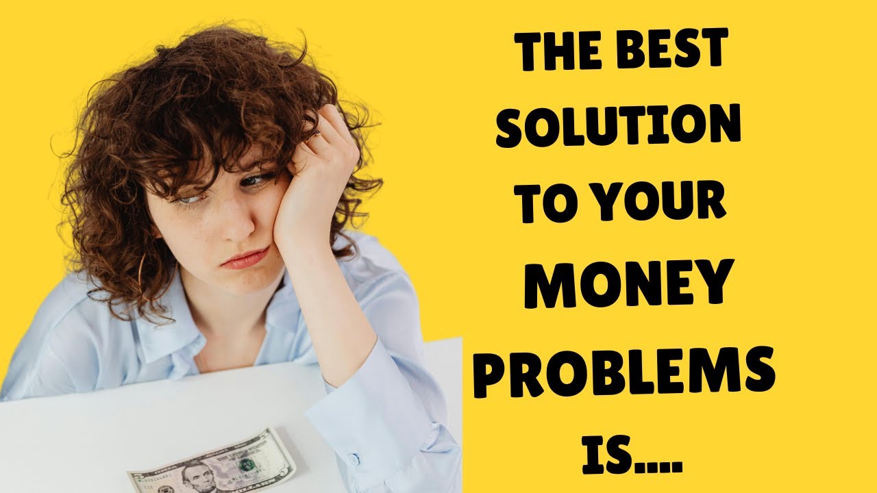 Best Solution To Money Problems