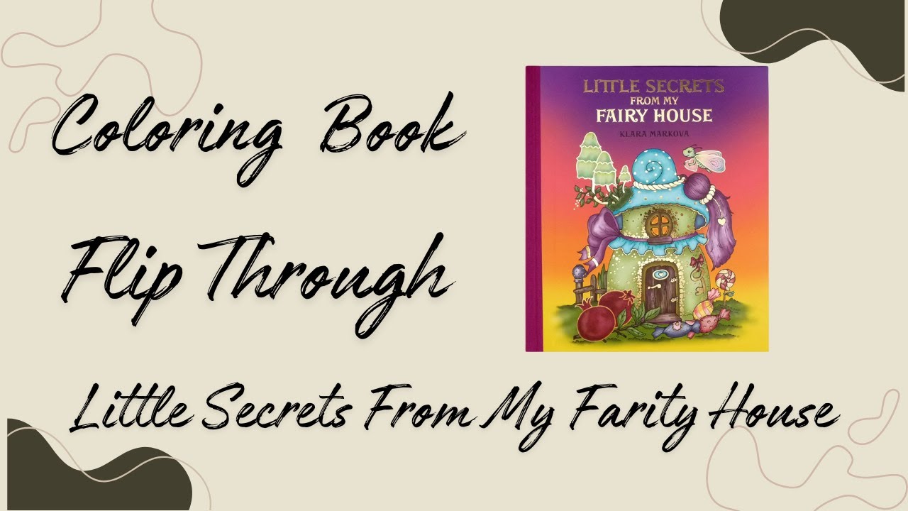 Little Secrets From My Fairy House By Klara Markova Coloring Book Flip Through