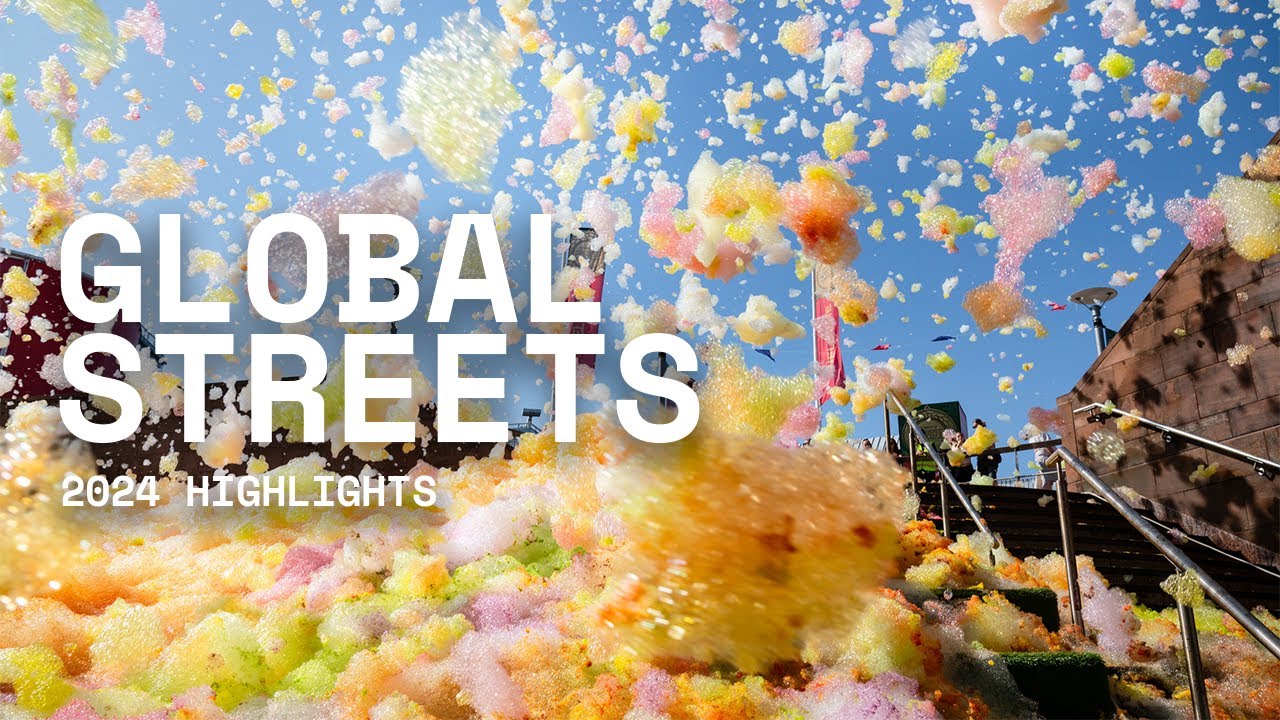 Global Streets | 2024 Highlights