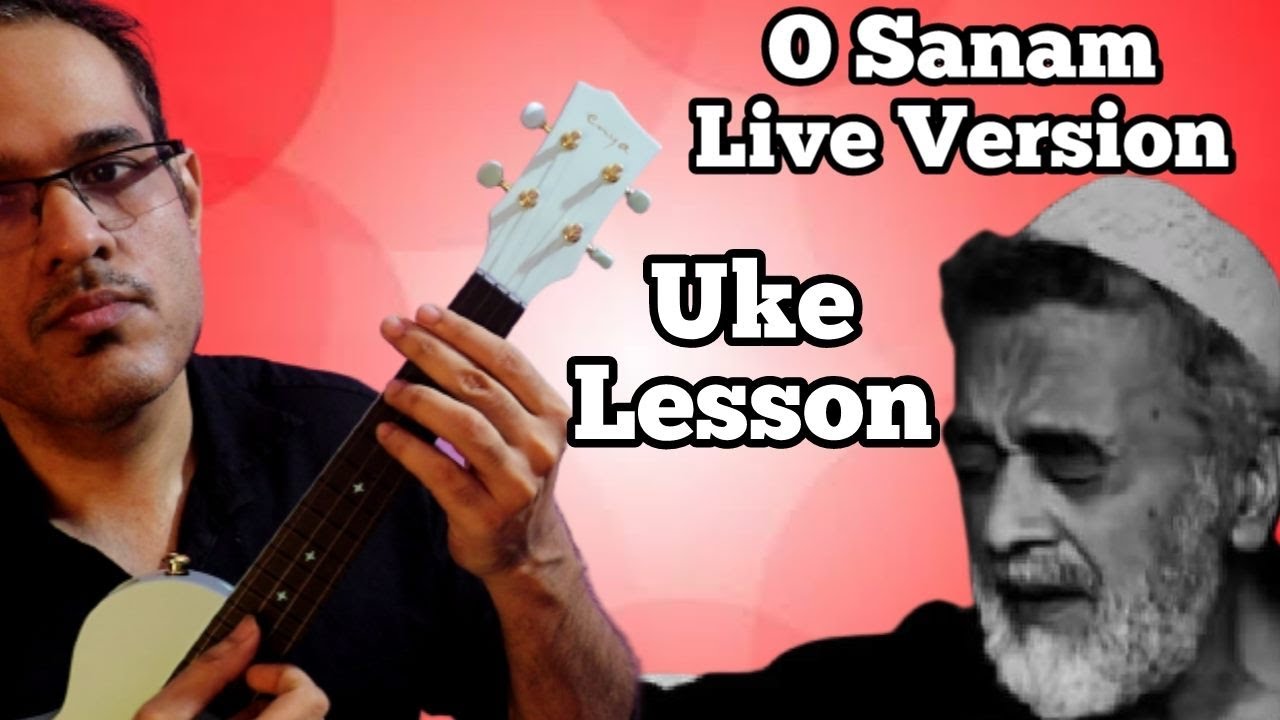 O Sanam - Lucky Ali Live Version | Ukulele Tutorial | Original Scale