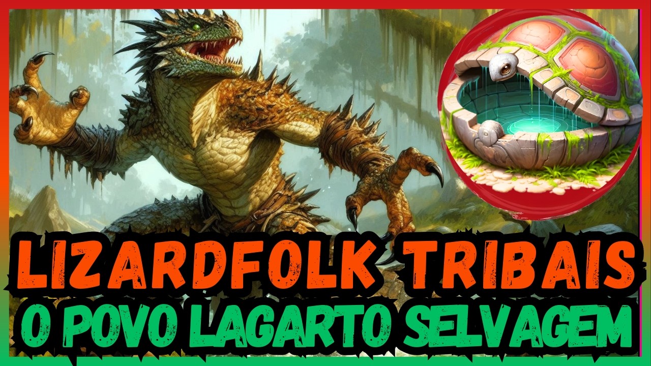 LIZARDFOLK EM D&D 5e: O GUIA DEFINITIVO PARA JOGADORES E MESTRES!