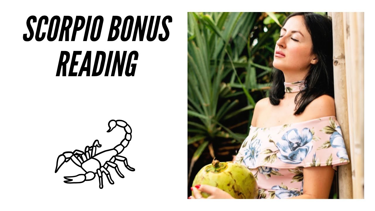 SCORPIO BONUS READING: YOU ARE THE CENTER OF SOMEONE'S WORLD. SEALING THE DEAL FINALLY.