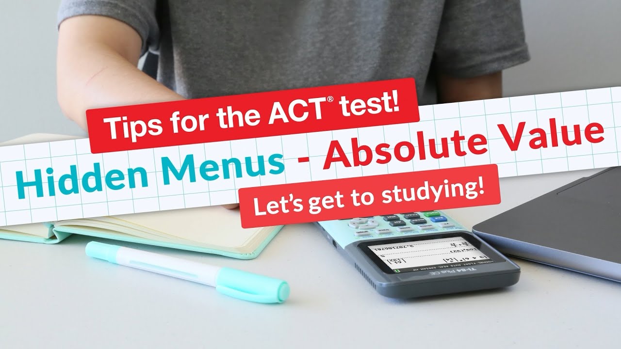 Совет по тесту ACT по математике: Абсолютное значение (скрытое меню!)