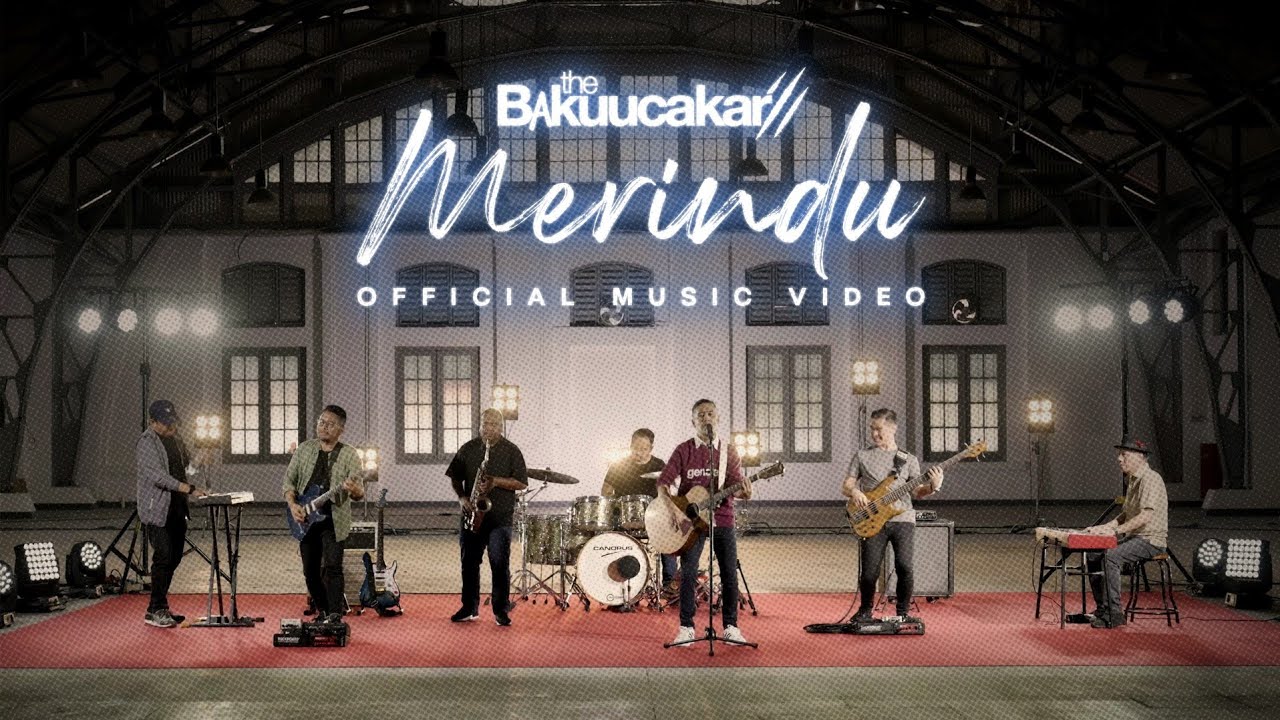The Bakuucakar - Merindu (Official Music Video)