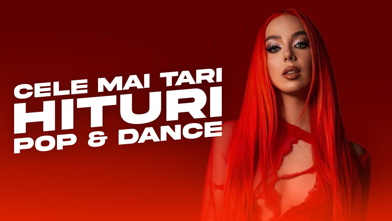 Cele Mai Tari Hituri Pop & Dance | Muzica Rom&acirc;nească