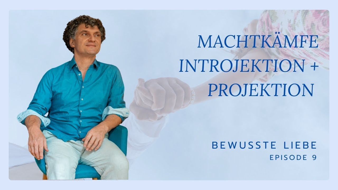 9. Machtkämfe I Introjektion + Projektion
