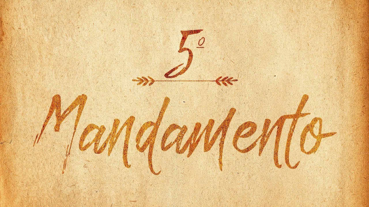 CATEQUESE SOBRE O 5º MANDAMENTO DA LEI DE DEUS
