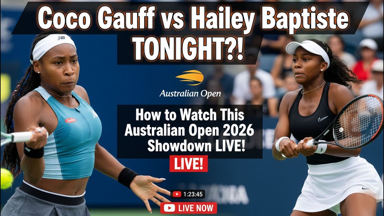 Coco Gauff vs Hailey Baptiste TONIGHT?! How to Watch This Australian Open 2026 Showdown LIVE!