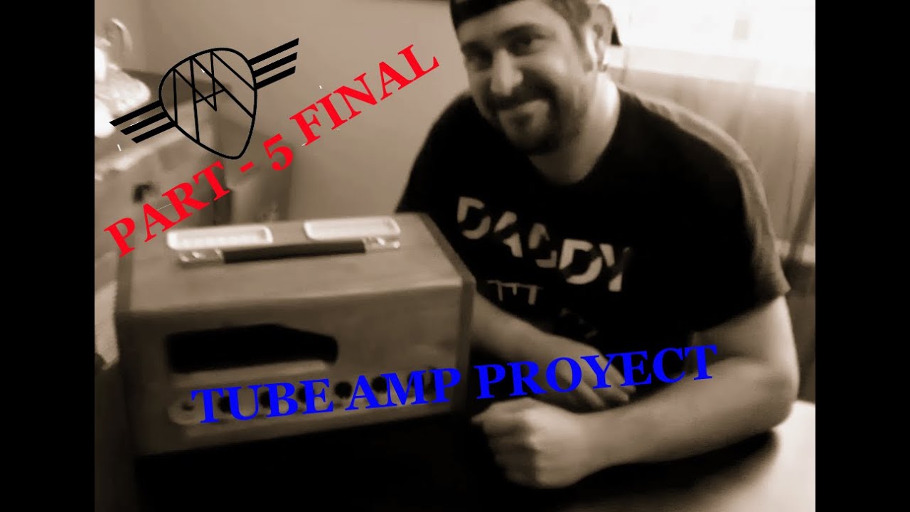 LET´S BUILD A CLIENT´S AMP / CONSTRUYAMOS EL AMPLI DE UN CLIENTE PART-5 FINAL (SOUND TEST)