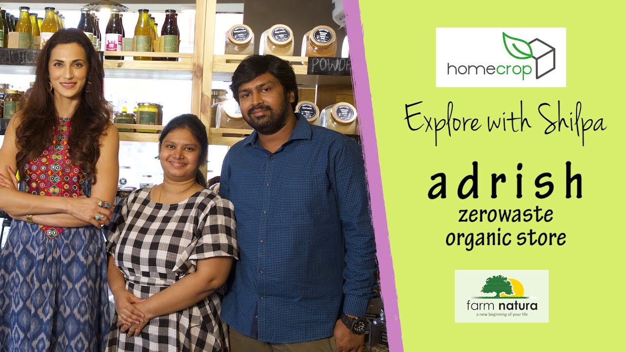 Adrish | Homecrop Explore with Shilpa-Sustainable Living with Shilpa-Farm Natura