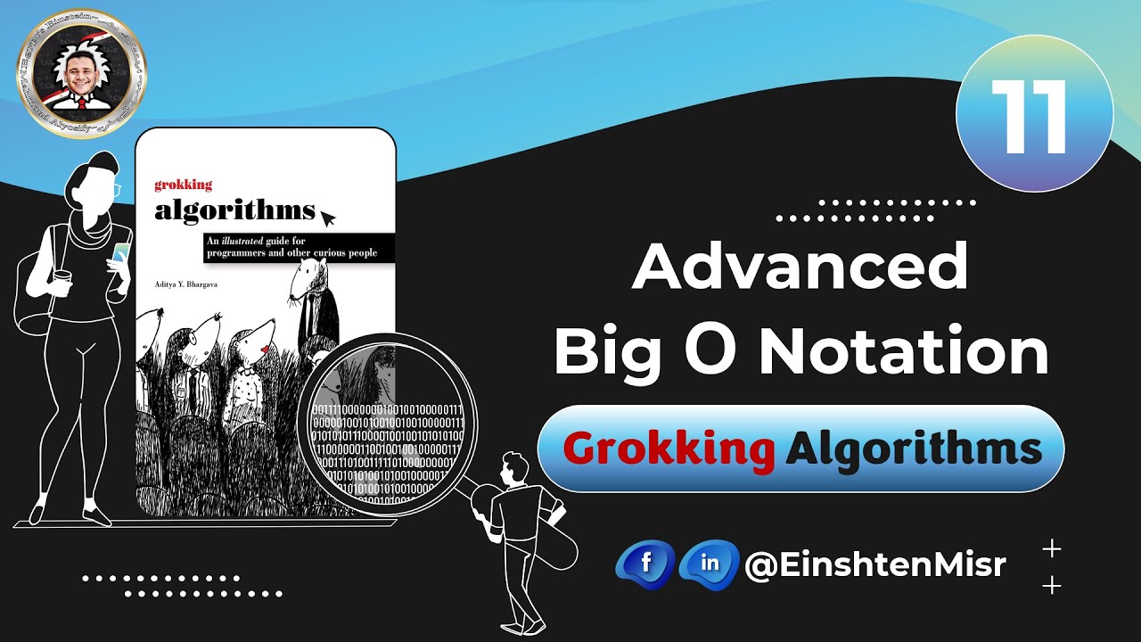أينشتاين مصر (11) || شرح ال Grokking Algorithms - Advanced Big O Notation