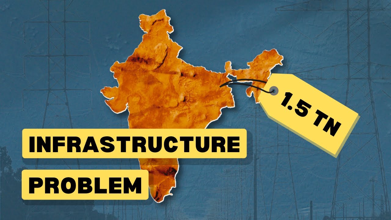 Why India's $1 5 Trillion Infrastructure Problem is in Need for Urgent Fixing