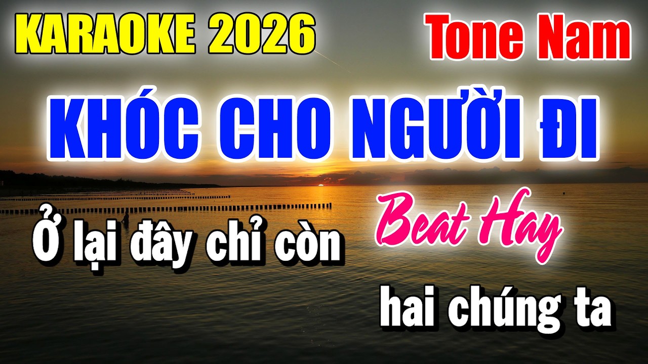 Karaoke Khóc Cho Người Đi Tone Nam ( Beat Cực Hay ) Karaoke Thanh Duy