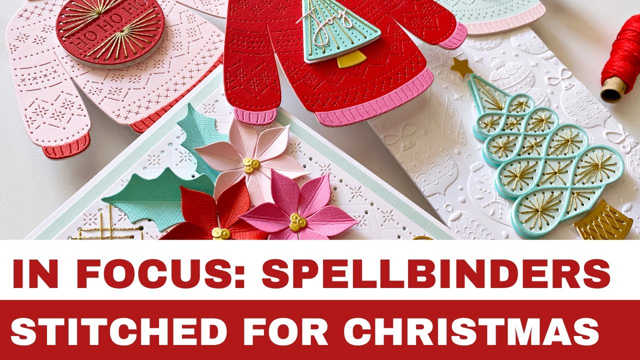 #221 In Focus: Spellbinders Stitched for Christmas Collection