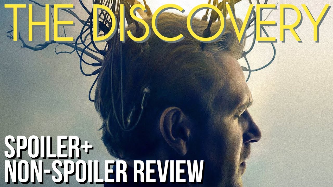 THE DISCOVERY (2017) Full Non-Spoiler + Spoiler Movie Review