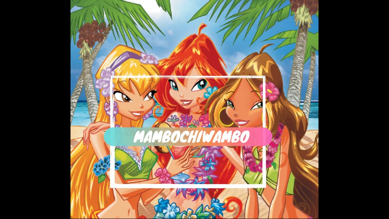 Winx Club special song 4 - Mambochiwambo (lyric video)