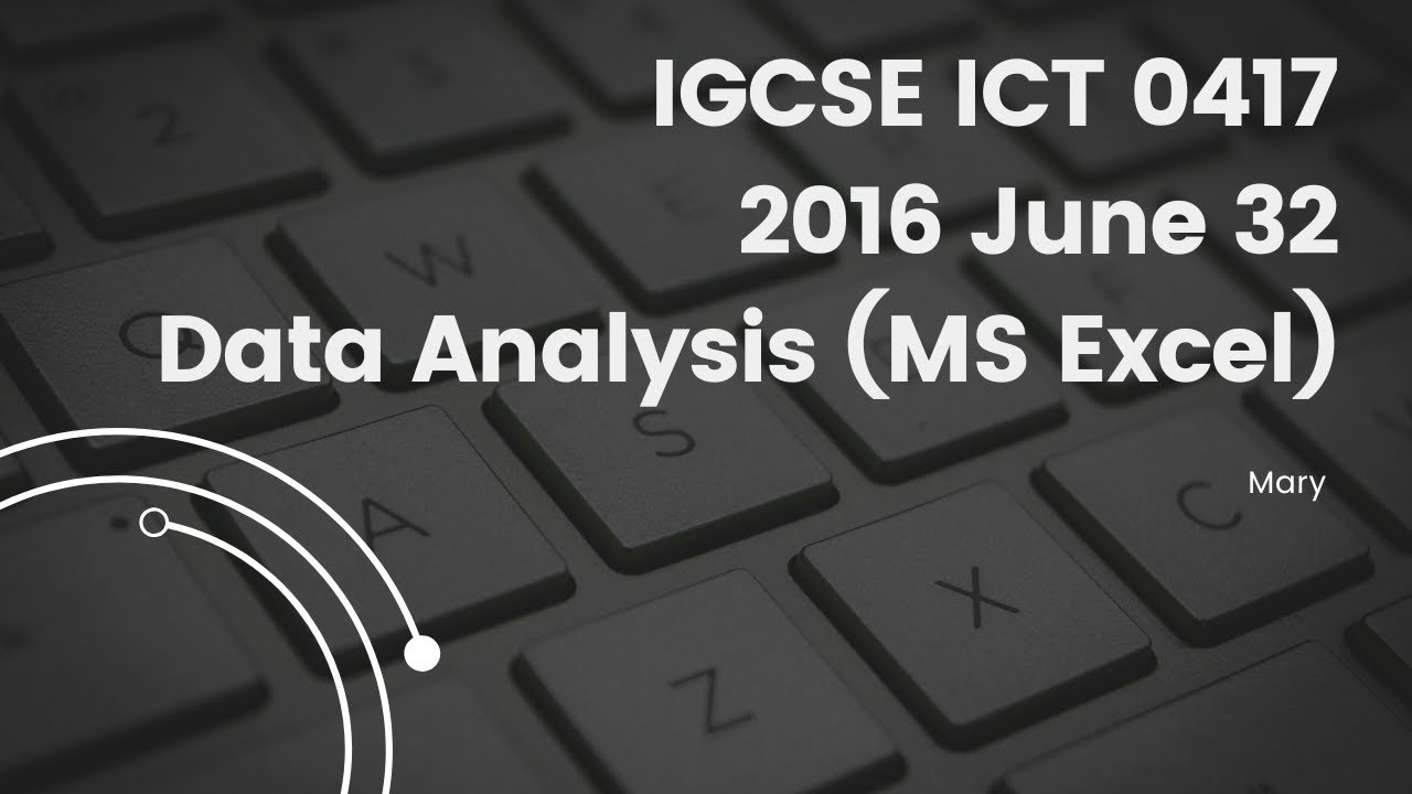 0417 ICT May/June 2016 Paper 32 Data Analysis (MS Excel) Spreadsheet