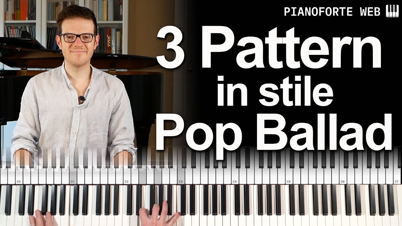 3 Pattern di accompagnamento in stile Pop Ballad (Lezione Pianoforte)