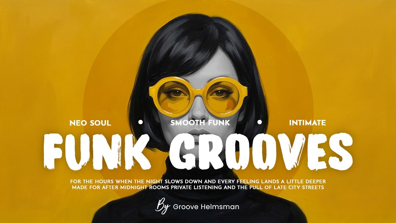 FUNK GROOVES | Vol. 06 | Late Night Soul Funk & R&B for After Dark Listening