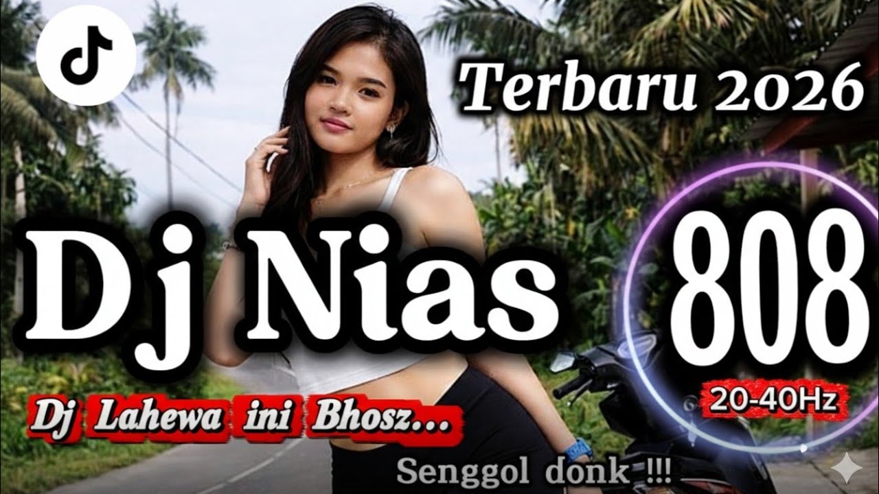 Dj Nias Terbaru 2026 🎶 Dj Nias 808