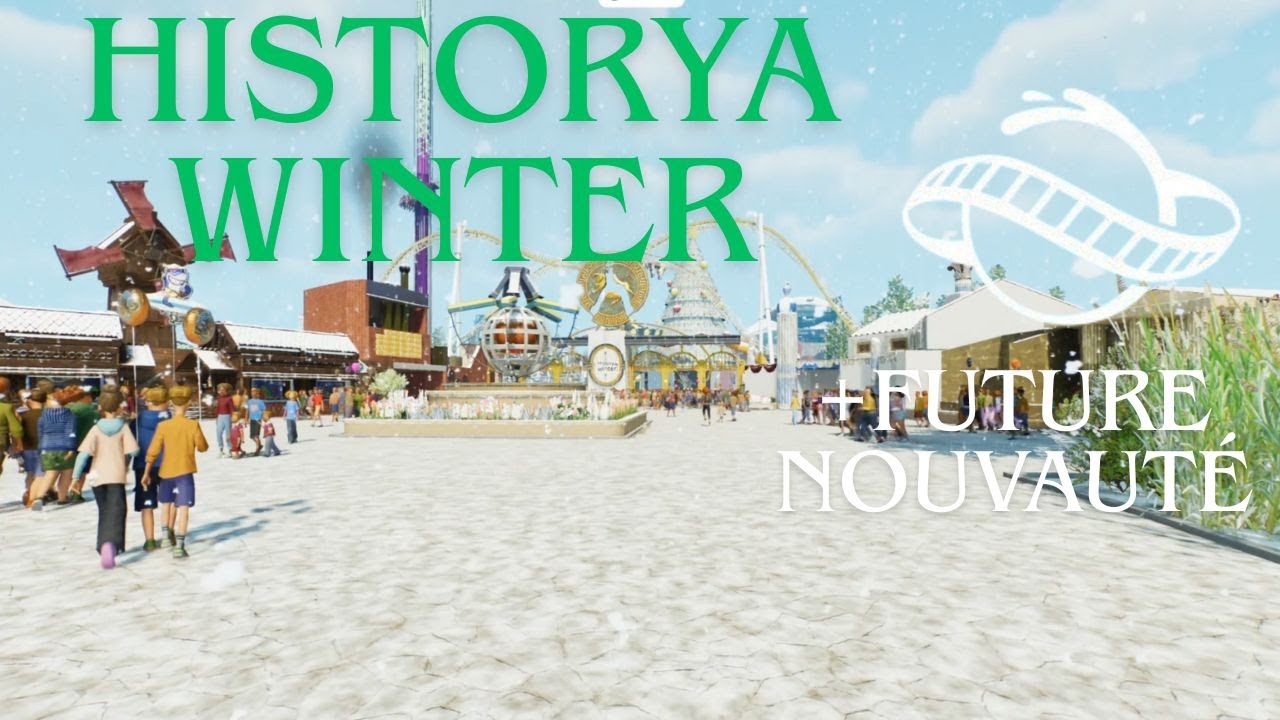 prése,tation des historya winter. + nouvauté du parc.