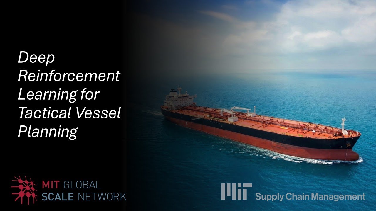 MIT SCM - Deep Reinforcement Learning for Tactical Vessel Planning