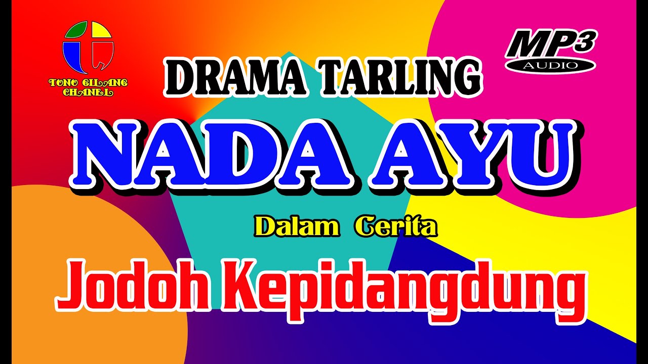 JODOH KEPIDANGDUNG ~~ DRAMA TARLING NADA AYU