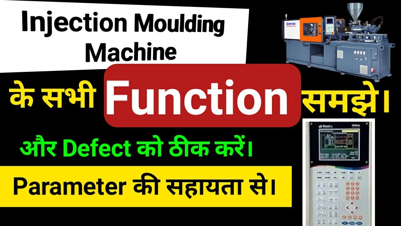 Complete knowledge of injection moulding machine with the help of process parameters sheet