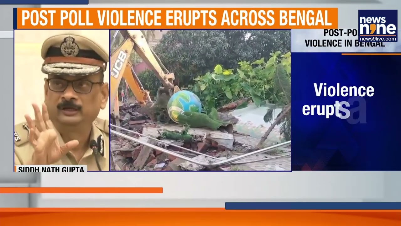 Post-Poll Violence Grips Bengal After Results | Unrest Reported Across State | Bengal Violence