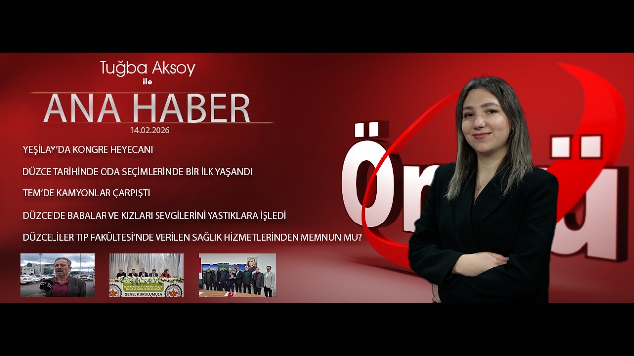 14 ŞUBAT 2026 ÖNCÜ ANA HABER