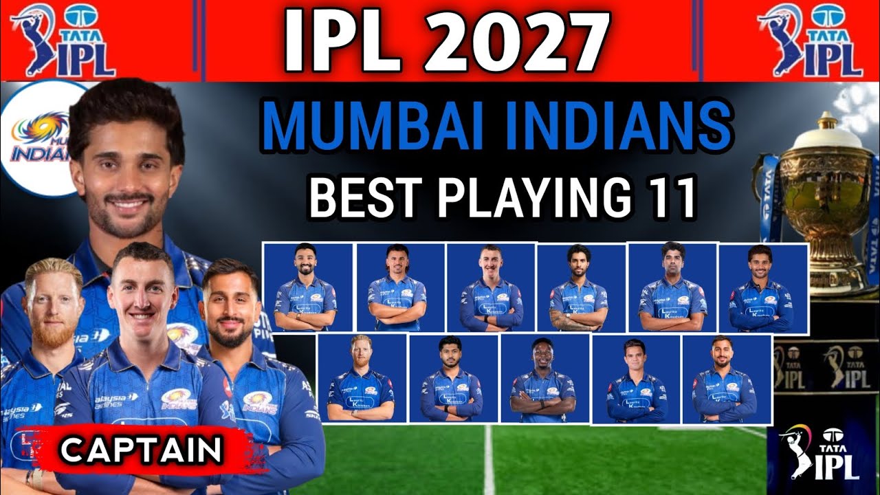 IPL 2027 | Mumbai Indians Team Best Playing 11 | MI Playing 11 2027 | MI Team 2027