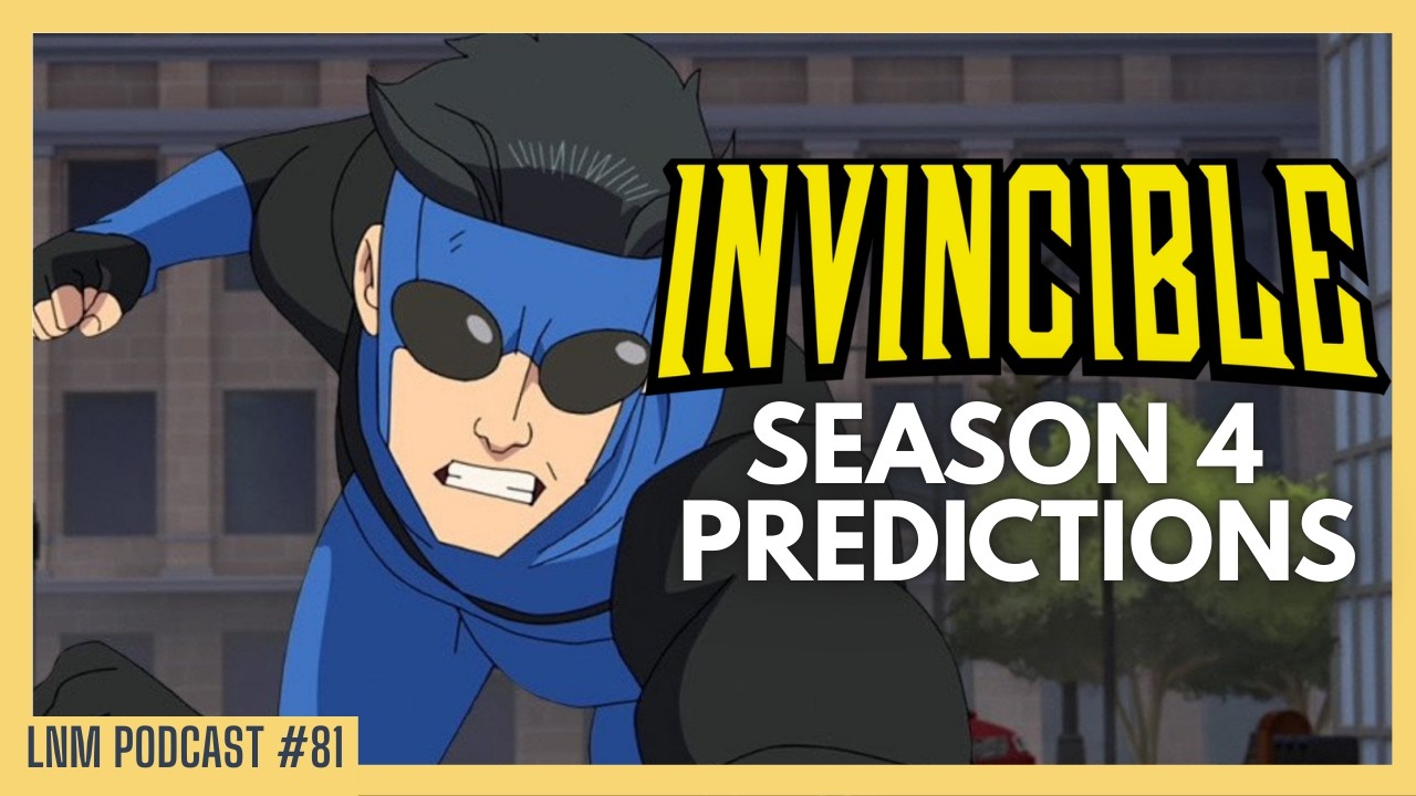 Invincible Season 4 Predictions | The Late Night Movie Podcast