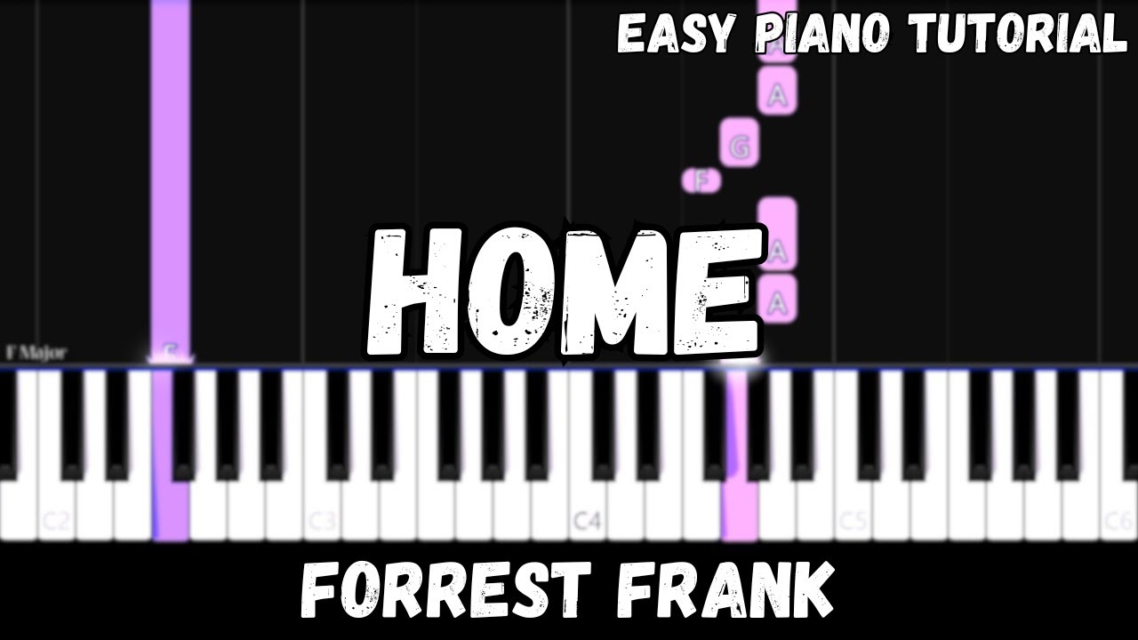 Forrest Frank - Home (Easy Piano Tutorial)