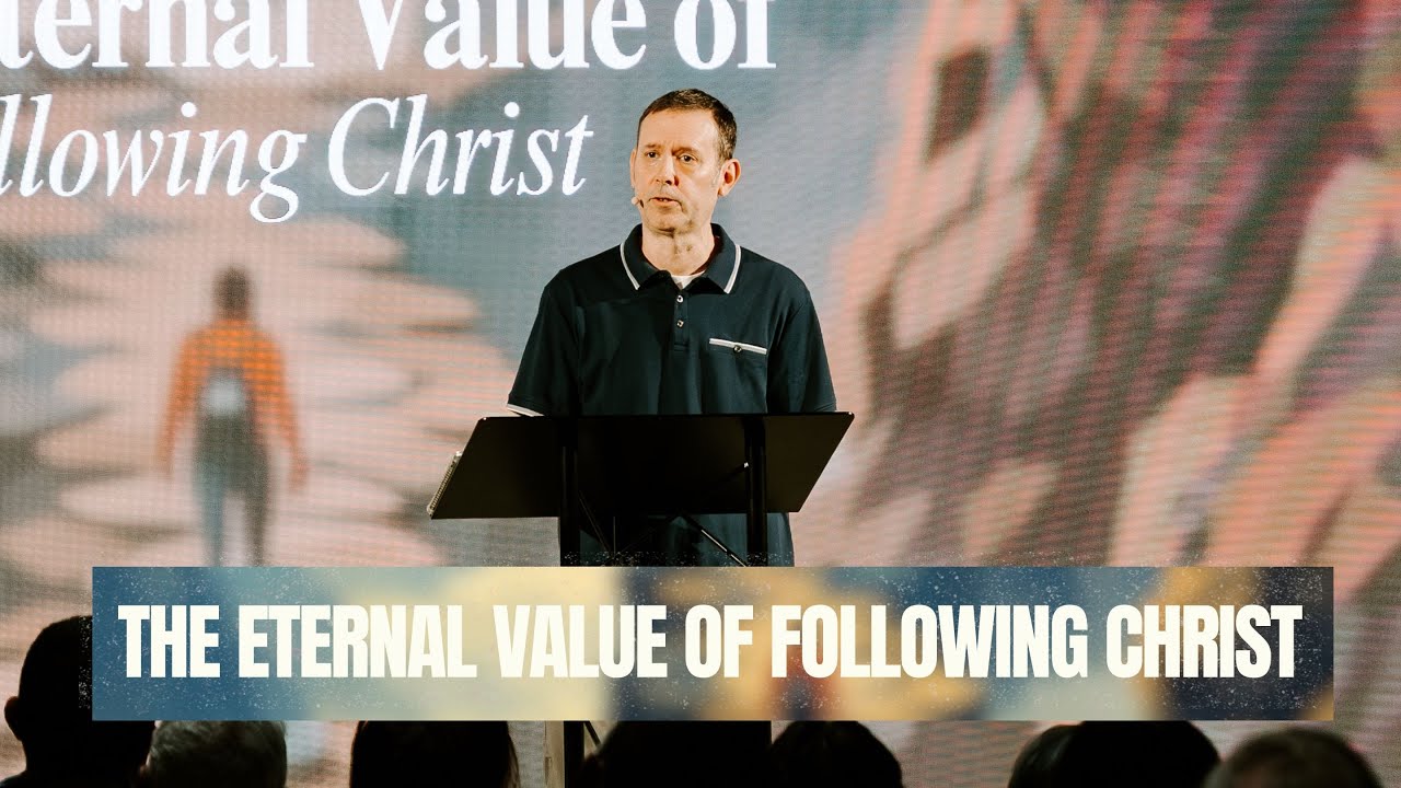 The Eternal Value of Following Christ